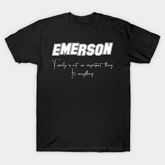 Emerson Second Name, Emerson Family Name, Emerson Middle Name T-Shirt by Tanjania